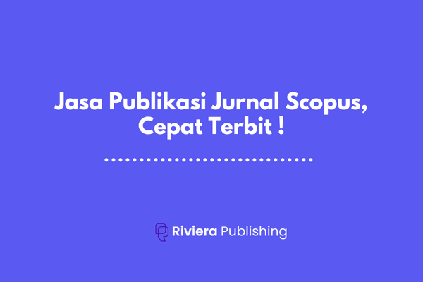 Jasa Publikasi Jurnal Scopus, Cepat Terbit !