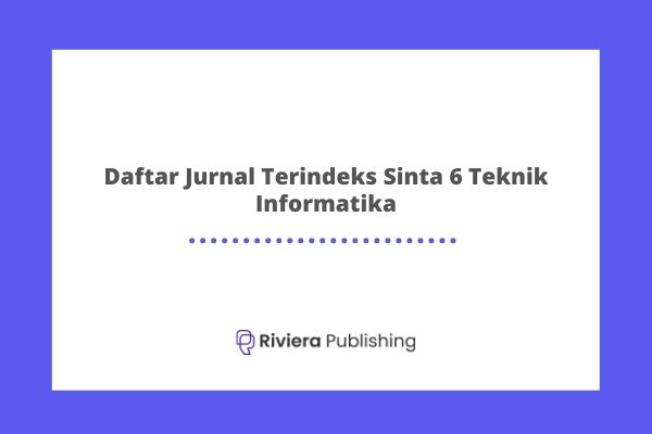 Daftar Jurnal Terindeks Sinta 6 Teknik Informatika