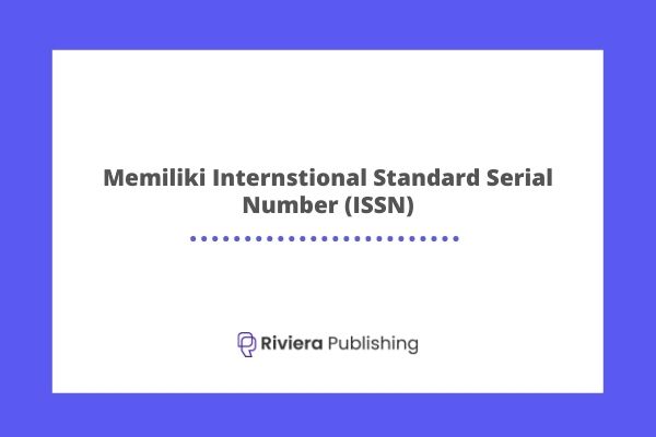 Memiliki Internstional Standard Serial Number (ISSN)