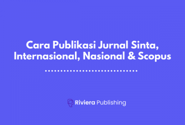 Cara Publikasi Jurnal Sinta, Internasional, Nasional & Scopus