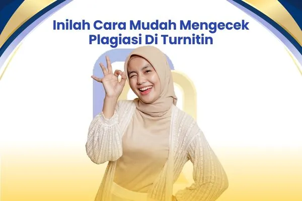 Inilah Cara Mudah Mengecek Plagiasi Di Turnitin