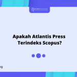 Apakah Atlantis Press Terindeks Scopus?