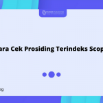 Cara Cek Prosiding Terindeks Scopus