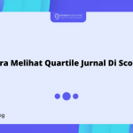 Cara Melihat Quartile Jurnal Di Scopus