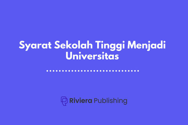 Syarat Sekolah Tinggi Menjadi Universitas