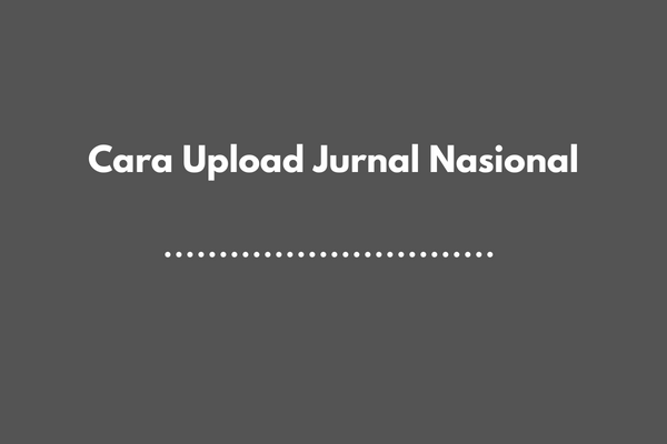 Cara Upload Jurnal Nasional