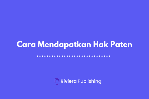 Cara Mendapatkan Hak Paten