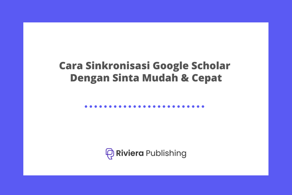 Cara Sinkronisasi Google Scholar Dengan Sinta