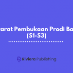 Syarat Pembukaan Prodi Baru (S1-S3)