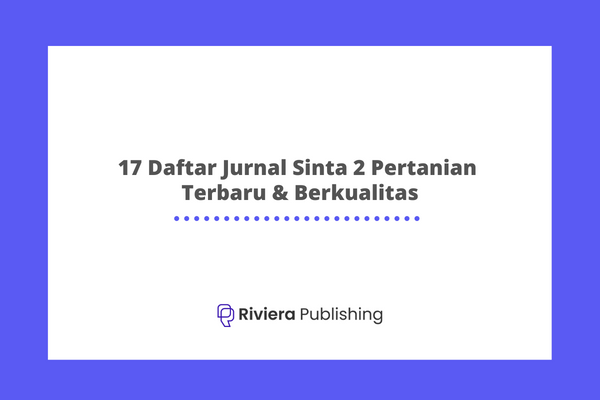 17 Daftar Jurnal Sinta 2 Pertanian Terbaru & Berkualitas