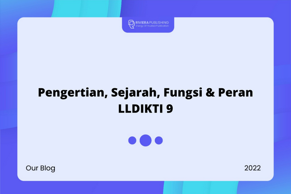 Pengertian, Sejarah, Fungsi & Peran LLDIKTI 9