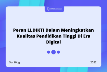 Peran LLDIKTI Dalam Meningkatkan Kualitas Pendidikan Tinggi Di Era Digital