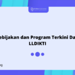 Kebijakan dan Program Terkini Dari LLDIKTI