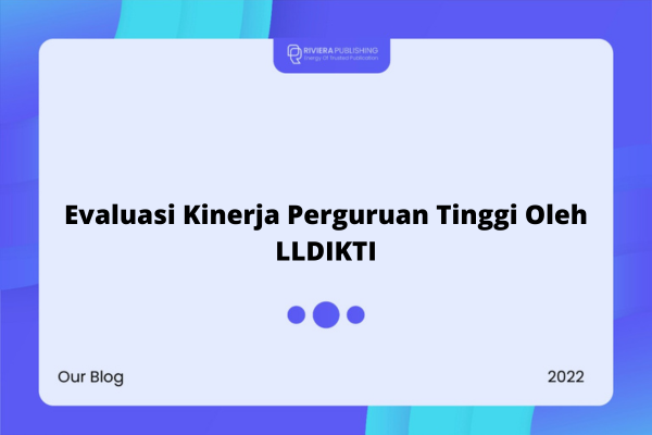 Evaluasi Kinerja Perguruan Tinggi Oleh LLDIKTI