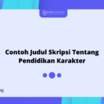 Contoh Judul Skripsi Tentang Pendidikan Karakter