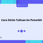 cara kirim tulisan ke penerbit