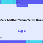 Cara Melihat Tahun Terbit Buku