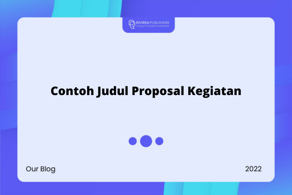 Contoh Judul Proposal Kegiatan