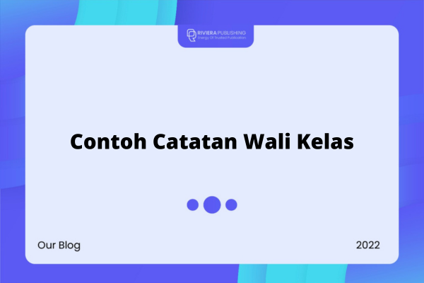 Yuk Kepoin! 80 Contoh Catatan Wali Kelas Yang Unik & Memotivasi