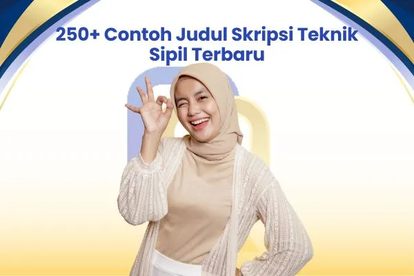 250+ Contoh Judul Skripsi Teknik Sipil Terbaru
