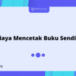 Biaya Mencetak Buku Sendiri