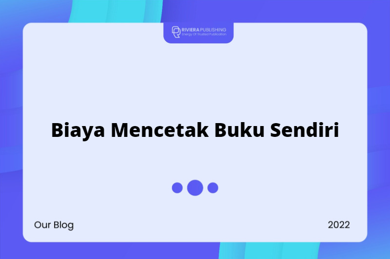 Biaya Mencetak Buku Sendiri