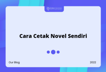 Cara Cetak Novel Sendiri