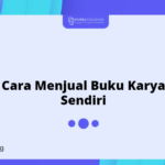 Cara Menjual Buku Karya Sendiri