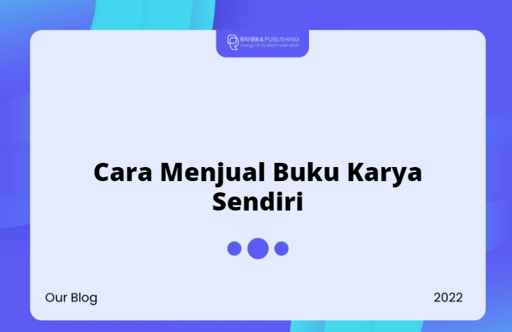 Cara Menjual Buku Karya Sendiri