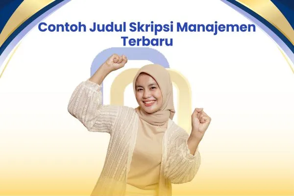 Contoh Judul Skripsi Manajemen Terbaru
