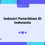 Industri Penerbitan Di Indonesia