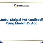 Judul Skripsi PAI Kualitatif Yang Mudah Di Acc