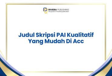 Judul Skripsi PAI Kualitatif Yang Mudah Di Acc