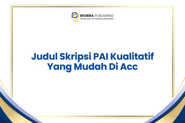 Judul Skripsi PAI Kualitatif Yang Mudah Di Acc