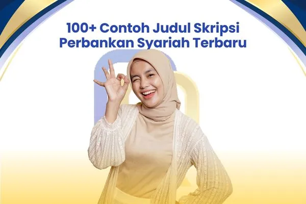 100+ Contoh Judul Skripsi Perbankan Syariah Terbaru