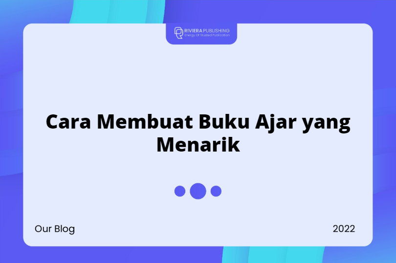 Cara Membuat Buku Ajar yang Menarik