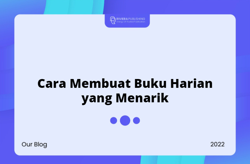Cara Membuat Buku Harian yang Menarik