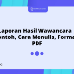 Laporan Hasil Wawancara | Contoh, Cara Menulis, Format, PDF