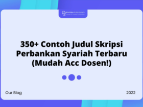 350+ Contoh Judul Skripsi Perbankan Syariah Terbaru (Mudah Acc Dosen!)