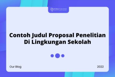 Contoh Judul Proposal Penelitian Di Lingkungan Sekolah