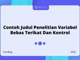 Contoh Judul Penelitian Variabel Bebas Terikat Dan Kontrol