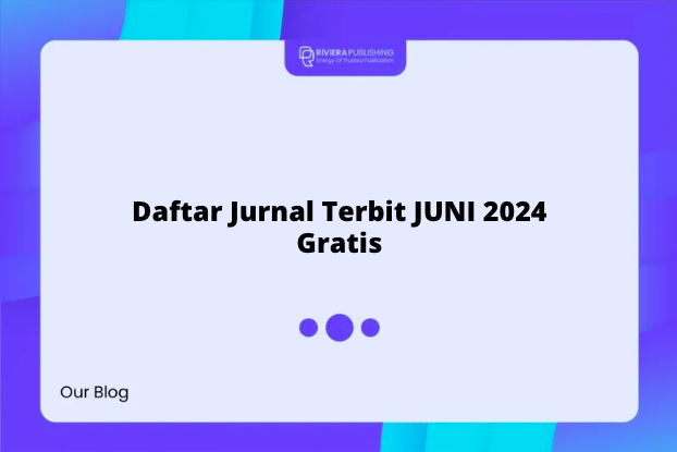 Daftar Jurnal Terbit JUNI 2024 Gratis