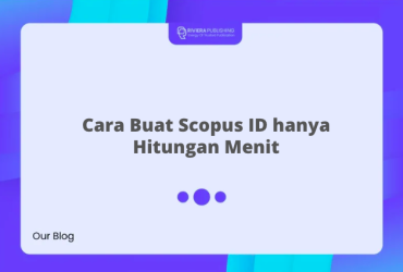 Cara Buat Scopus ID hanya Hitungan Menit