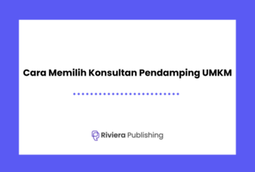 Cara Memilih Konsultan Pendamping UMKM