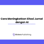 Cara Meningkatkan Sitasi Jurnal dengan AI