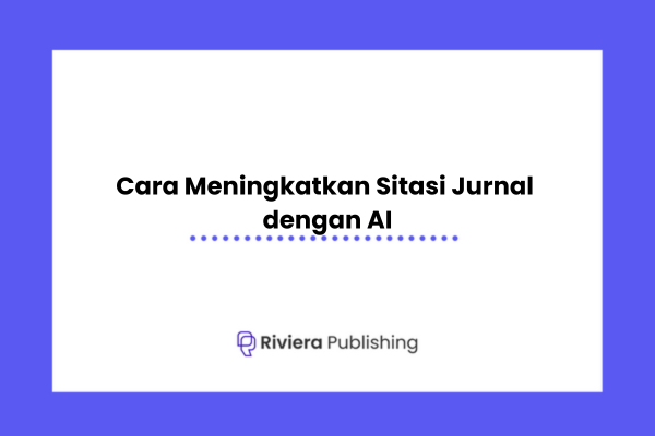 Cara Meningkatkan Sitasi Jurnal dengan AI