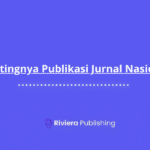 Pentingnya Publikasi Jurnal Nasional