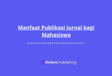 Manfaat Publikasi Jurnal bagi Mahasiswa