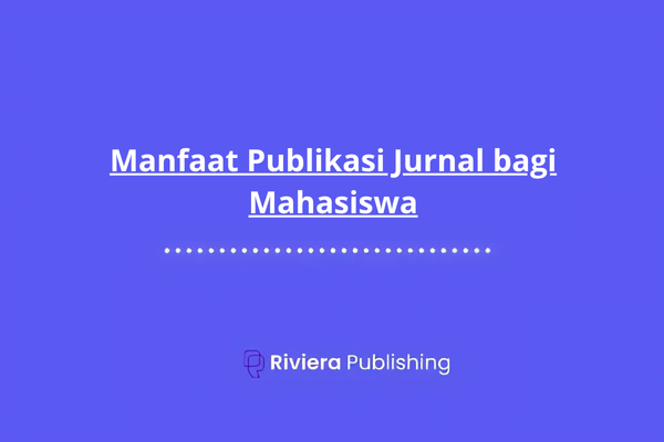 Manfaat Publikasi Jurnal bagi Mahasiswa