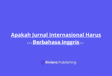 Apakah Jurnal Internasional Harus Berbahasa Inggris